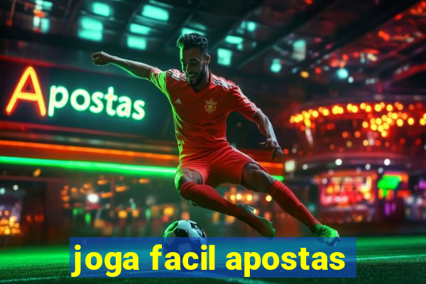 joga facil apostas